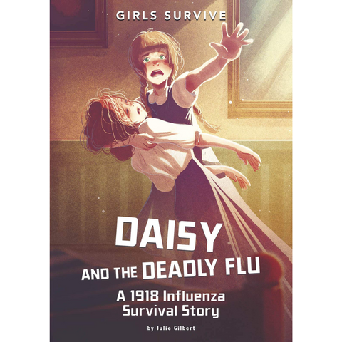 Girls Survive: Daisy and the Deadly Flu