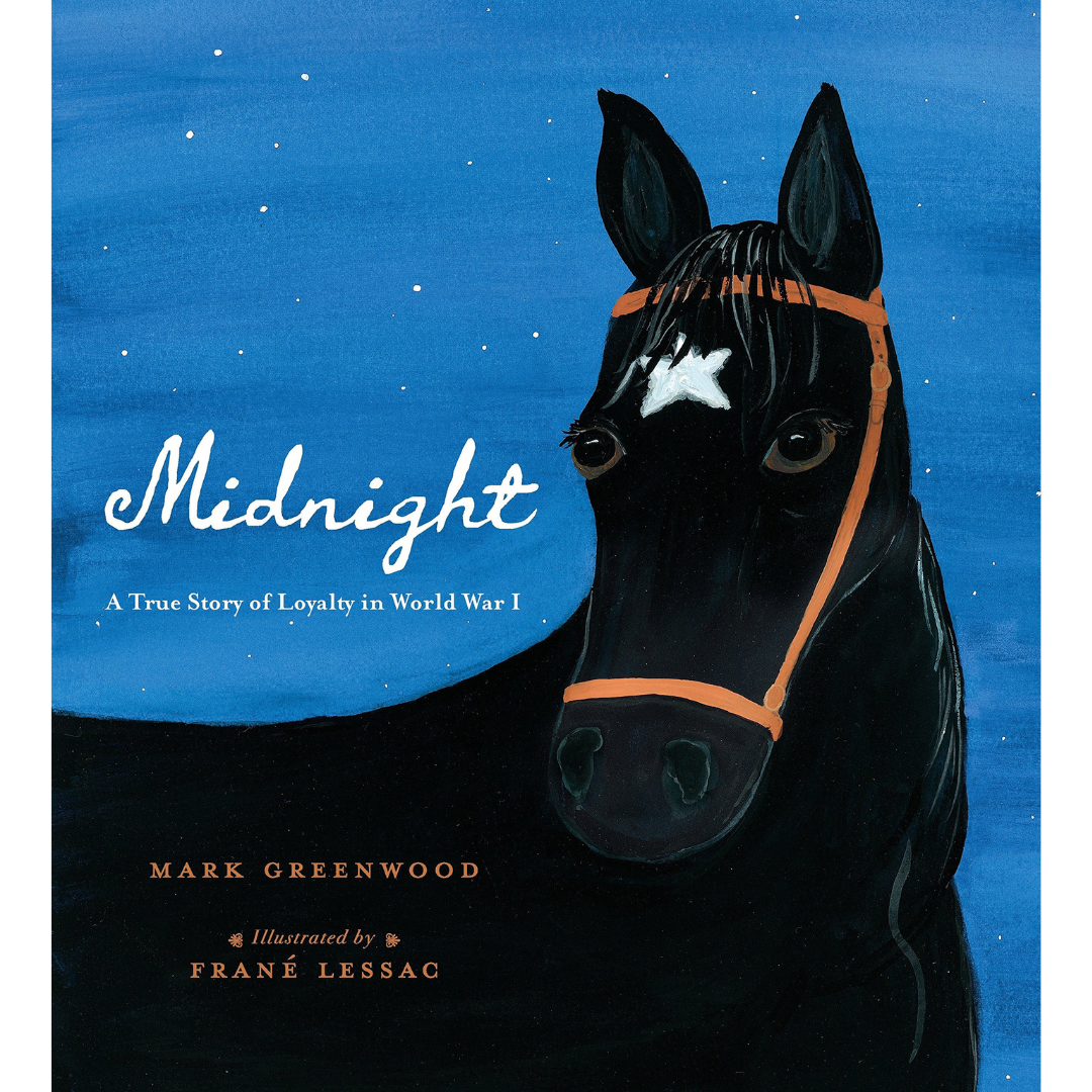 Midnight: A True Story of Loyalty in World War I – National WWI Midnight: A True Story of Loyalty in World War I – National WWI