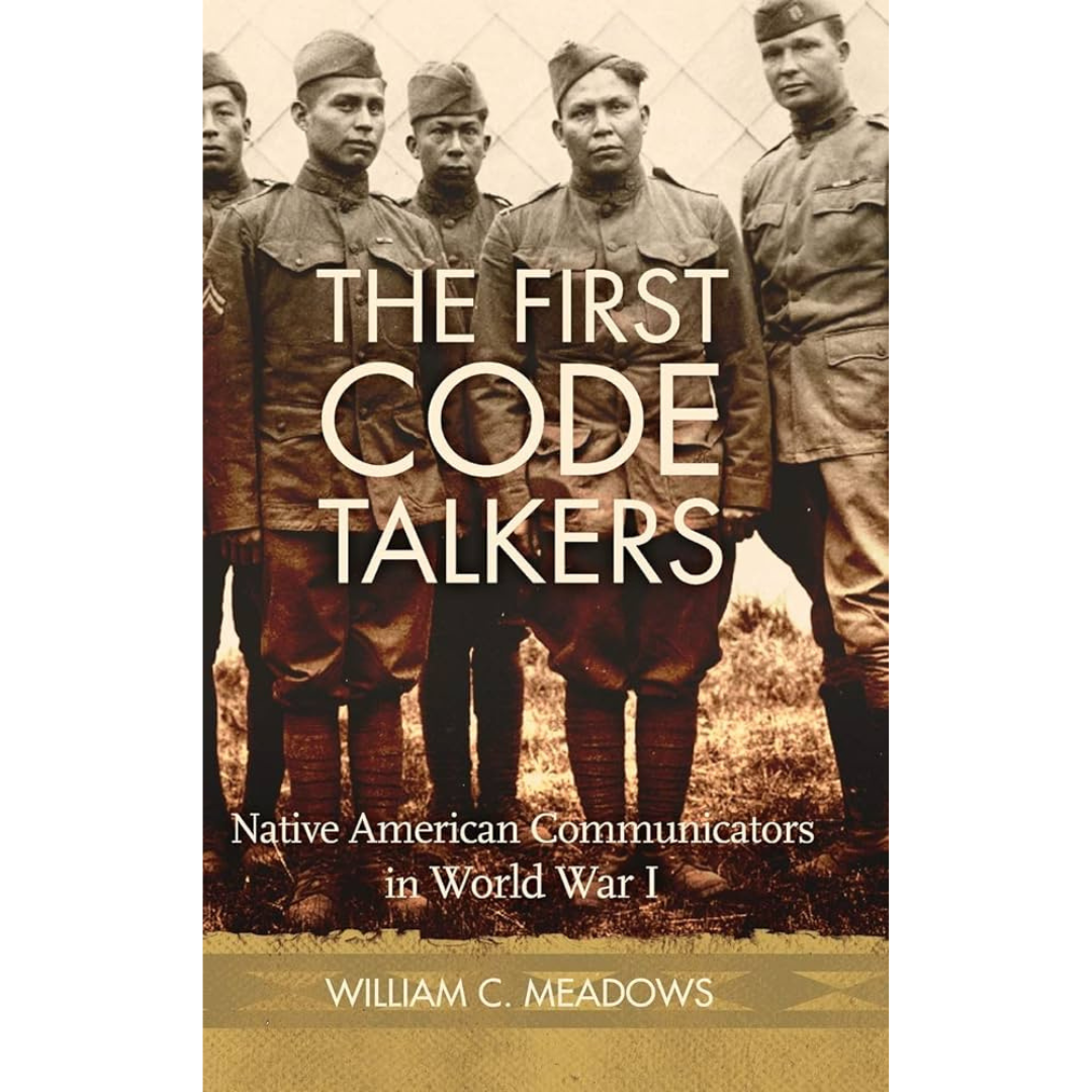 The First Code Talkers Native American Communicators In World War I