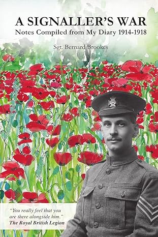 The cover's background is an colorful illustration of many poppies in bloom. They are bright red flowers with vibrant green stems and leaves. In the bottom corner is a black and white photograph of a soldier, presumed to be Sgt. Bernard Brooks, in a WWI uniform. 