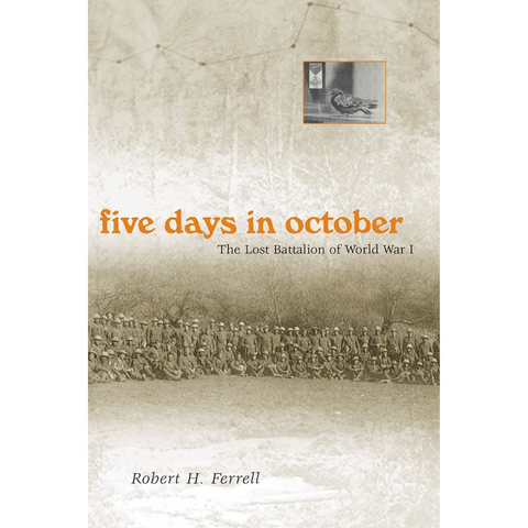 Five Days in October: The Lost Battalion of World War I