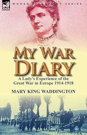 The cover's background is pastel yellow and pink. At the top of the image is a sketch of Mary King Waddington from the shoulder up. She is wearing two jeweled necklaces and drop earrings. Below is a photograph of a horse and buggy loaded down with supplies and a large group of people flowing behind. 