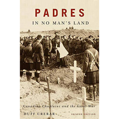 The cover of Padres in No Man's Land by Duff Crerar with an image of soldiers gathered around a chaplain amid a barren, wartime landscape.