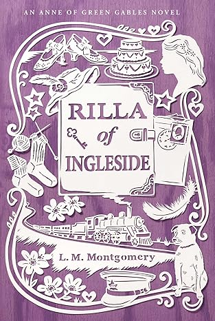 The purple book cover of Rilla of Ingleside by L. M. Montgomery beautifully features illustrations of a key and diary, cake, heels, hat, woman’s profile, feather, socks and yarn, dog, and a train.