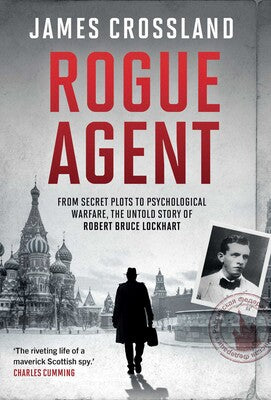 Book cover for Rogue Agent is a gray, wintry scene of Moscow’s St. Basil’s Cathedral. In the foreground, a dark silhouette of a man in a long coat and hat walks away from the viewer. A small inset black and white portrait of a young man appears in the lower right corner.