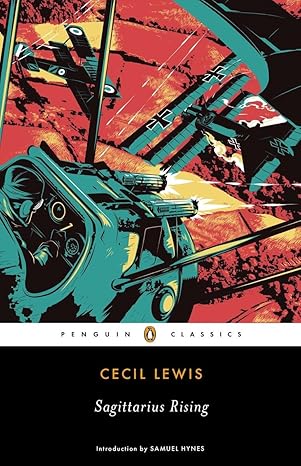 Illustrated book cover of Sagittarius Rising, Cecil Lewiss memoir, featuring WWI biplanes in aerial combat above a landscape, with bold colors and dynamic composition, capturing the early days of flight.