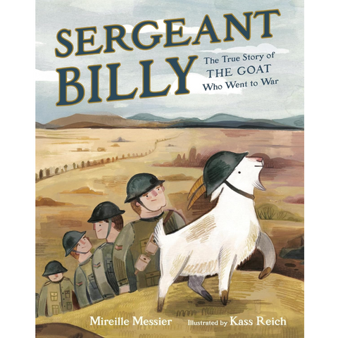 Sergeant Billy: The True Story of The Goat Who Went to War