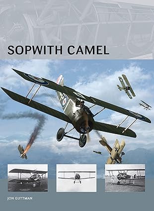 The artwork shows World War I biplanes in an aerial dogfight, with a Sopwith Camel in the foreground banking through the sky. Other planes are shown in combat, including one trailing smoke as it falls. Along the bottom, three black-and-white historical photographs of the Sopwith Camel aircraft are displayed.