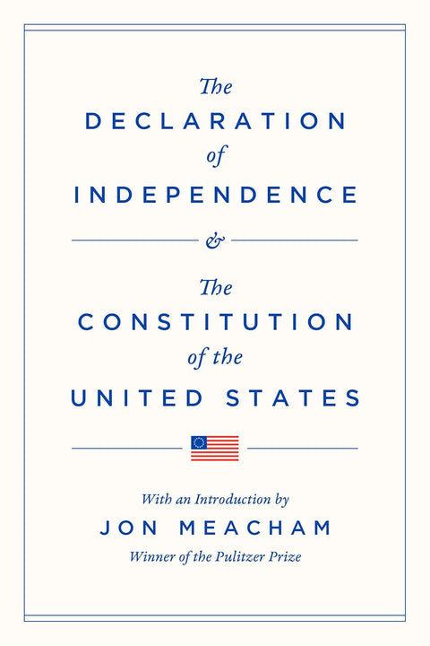 The Declaration of Independence and the Constitution of the United States