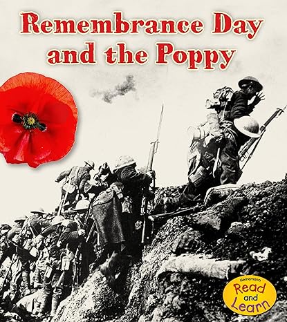 Soldiers climb a trench with backpacks and rifles under the title Remembrance Day and the Poppy, accompanied by a red poppy and a Read and Learn symbol.