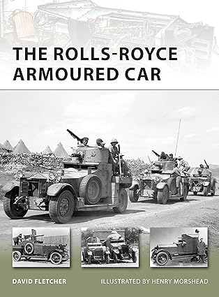 The cover shows a large image of 3 Rolls-Royce Armored Cars as soldiers sit in the vehicles. There are three more small images of the same type of vehicle. 