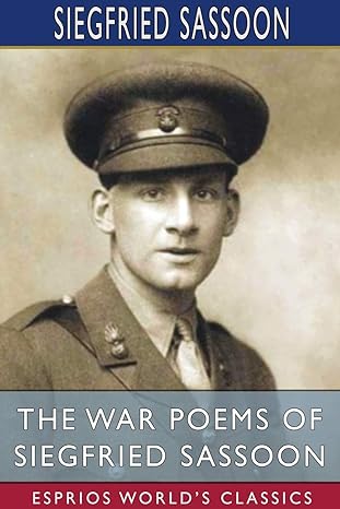 The cover is a black and white photograph of Siegfried Sassoon in WWI uniform. 