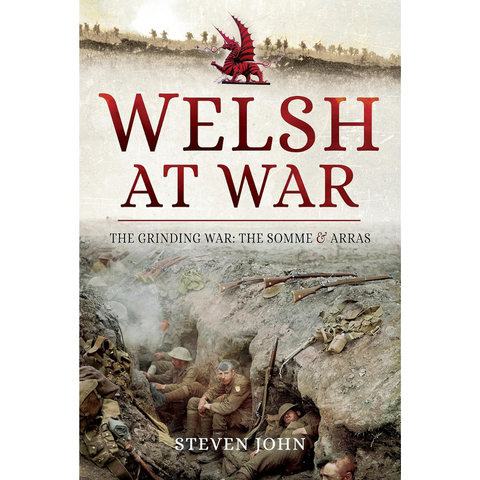 The Welsh at War - The Grinding War: The Somme & Arras