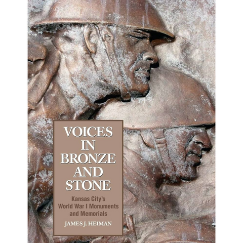 Voices in Bronze and Stone: Kansas City's World War I Monuments and Memorials