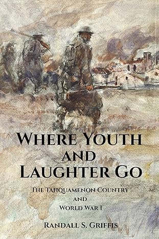 Book cover with a watercolor-style painting of soldiers marching through a battlefield, muted in gray and brown tones, with the title and author’s name Randall S. Griffis in black serif text.