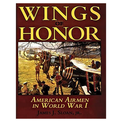 Wings of Honor: American Airmen in WWI