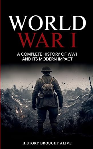 The cover highlights a black and white photograph of a WWI soldier. He stands in a trench that is littered with the debris of battle. He faces away from the viewer as he looks out on the trench.