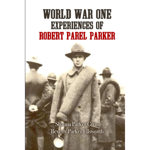 World War One Experiences of Robert Parel Parker