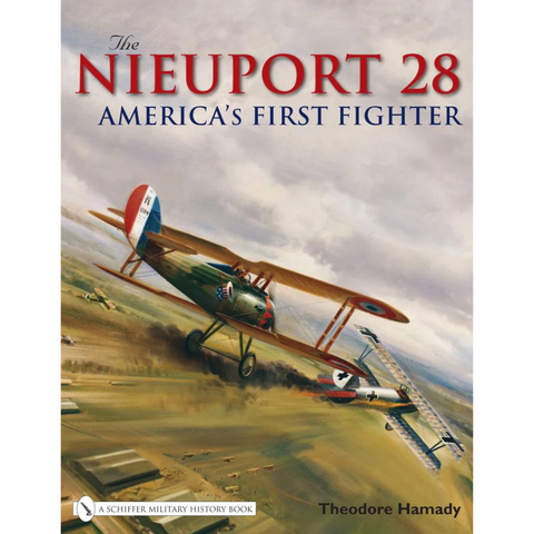 The Nieuport 28: America's First Fighter