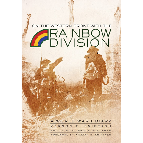 On the Western Front with the Rainbow Division: A World War I Diary