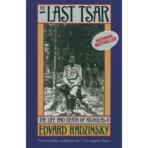 The Last Tsar: The Life And Death Of Nicholas II