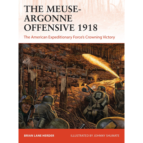 The Meuse-Argonne Offensive 1918