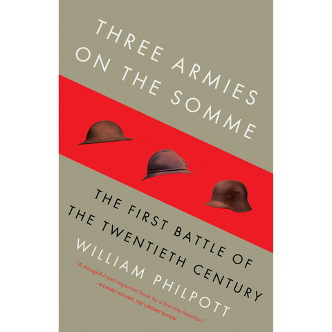 Three Armies on the Somme: The First Battle of the Twentieth Century