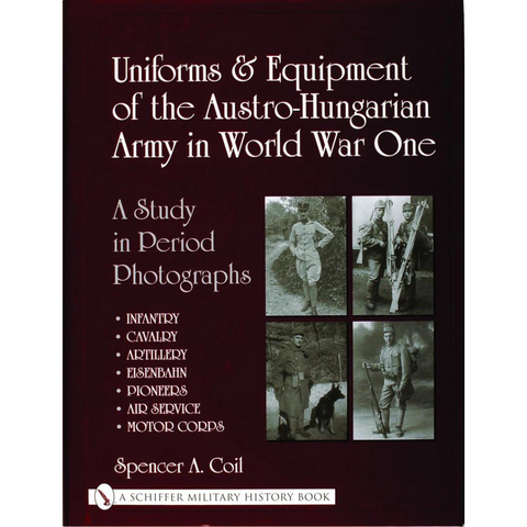 Uniforms & Equipment of the Austro-Hungarian Army in World War One