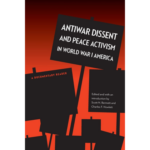Antiwar Dissent and Peace Activism in WWI America