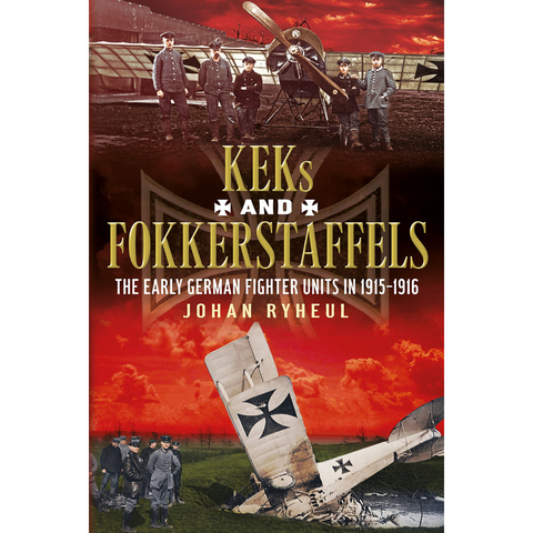 KEK's and Fokkerstaffels: The Early German Fighter Units in 1915-1916