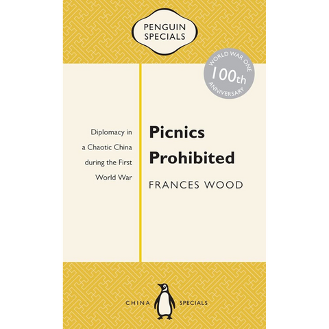 Picnics Prohibited: Diplomacy in a Chaotic China During the First World War