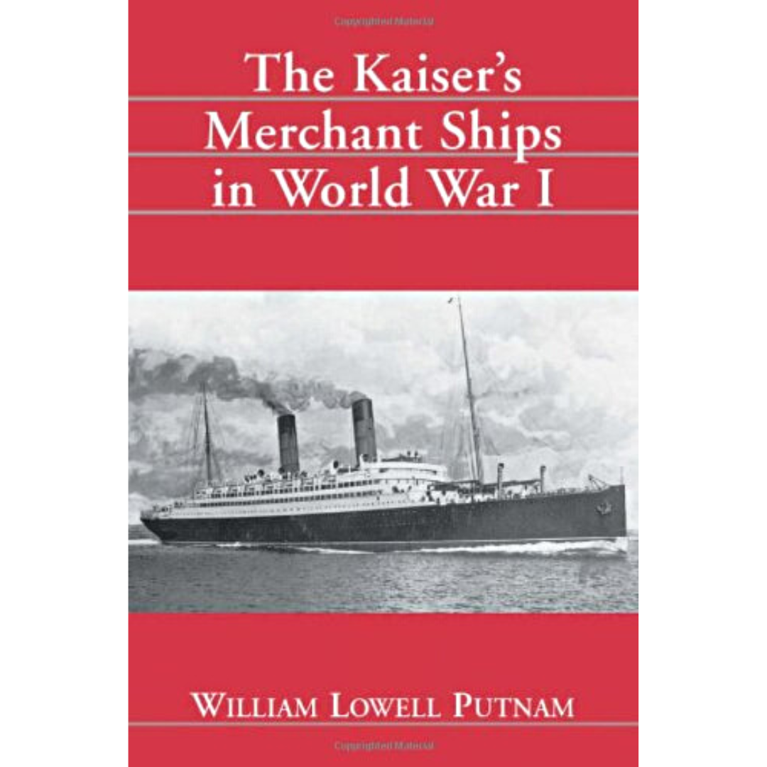 Kaiser's Merchant Ships in World War I – National WWI Museum and Memorial