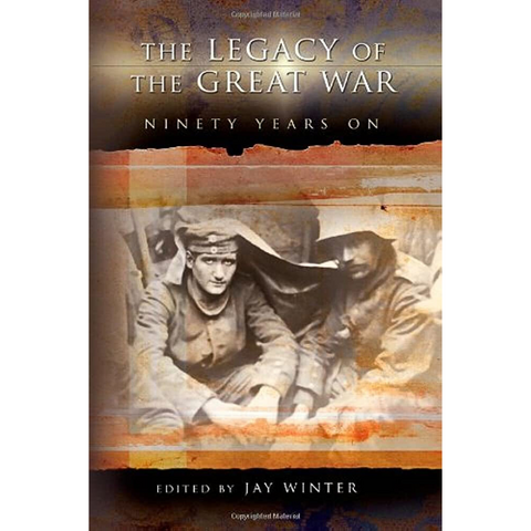 The Legacy of the Great War: Ninety Years On