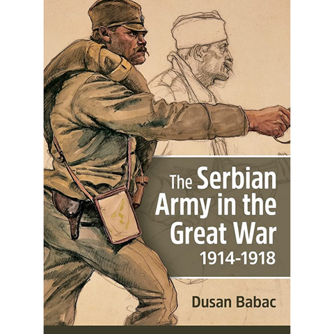 The Serbian Army in the Great War