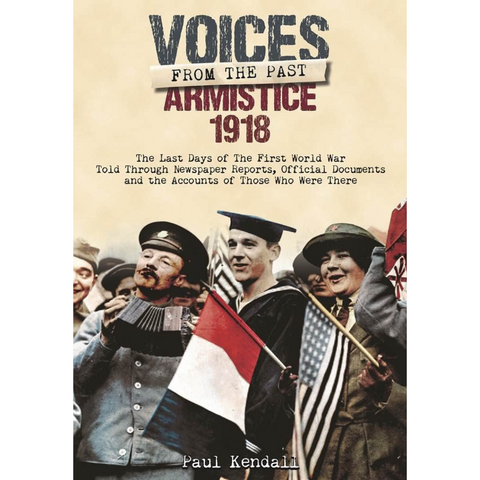 Armistice 1918: Voices From The Past