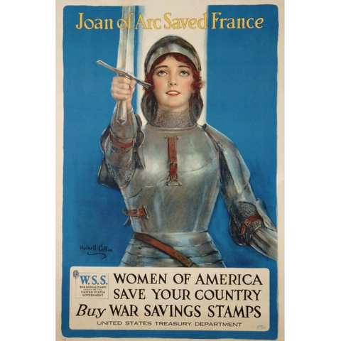 Propaganda poster reading Joan of Arc Saved France and featuring an illustrated joan of arc on a blue background.