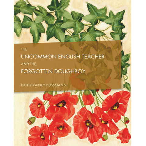 The Uncommon English Teacher and the Forgotten Doughboy